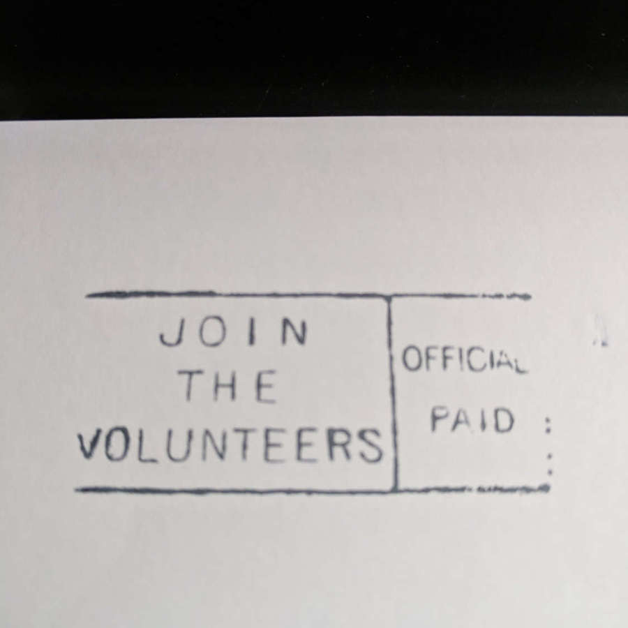 WWI Propaganda Printing/Franking Stamp "JOIN THE VOLUNTEERS". OFFICAL PAID