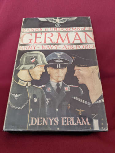 Ranks and Uniforms of the German Army, Navy and Air Force (D Erlam)