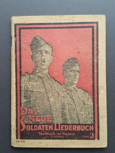Original WWII German Soldiers Song Book, Das Neue Soldaten Liederbuch